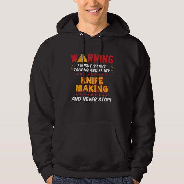 Knife Making Knife Maker Joke Graphic Hoodie (Framsida)
