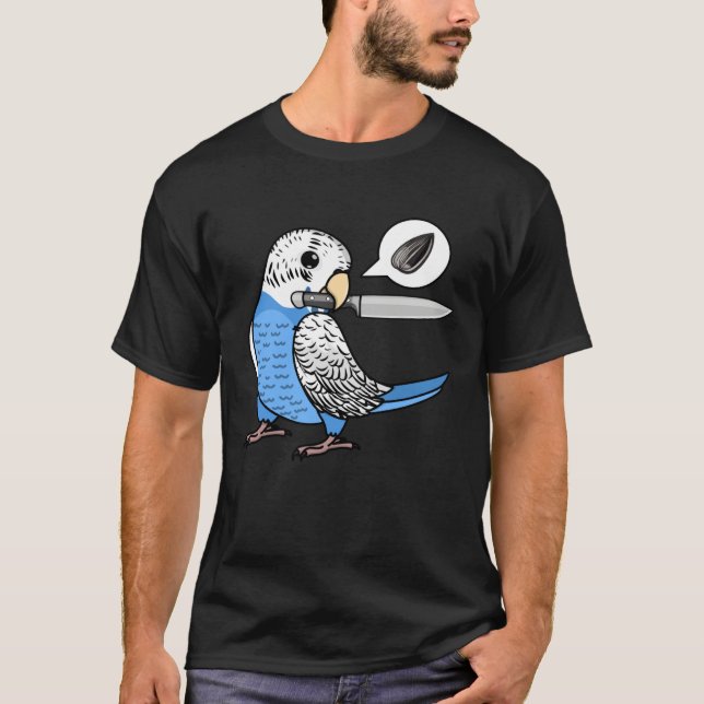 Knife Parrot Wants Seeds I Blue Budgie Budgerigar T Shirt (Framsida)