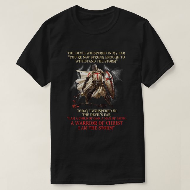Knight Templar, en kriare, jag är stormen.. T Shirt (Design framsida)