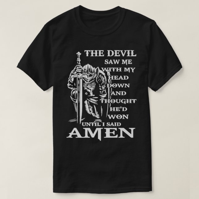 Knight Templar Kneeling Djävulen såg mig med mitt  T Shirt (Design framsida)
