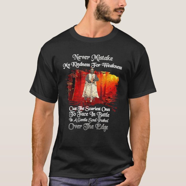 Knight Templar missar aldrig min känslolöshet för  T Shirt (Framsida)