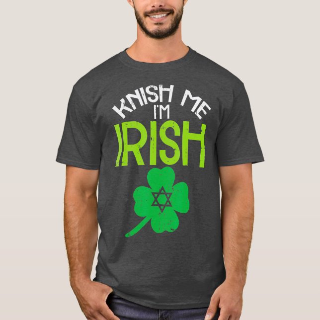 Knish Me Im Irish Jewish Food Pun St Patricks T Shirt (Framsida)