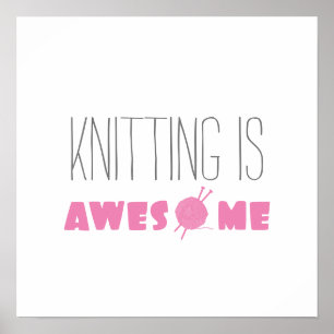 Knitting är Fantastisk Poster