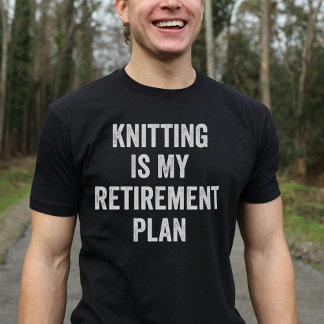 Knitting är min Pension-planerings Vintage T Shirt