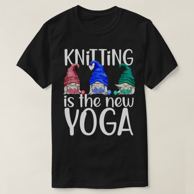 Knitting är New Yoga Gnomes Knitting Funny T Shirt (Design framsida)