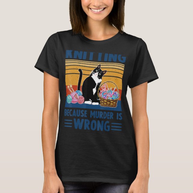 Knitting eftersom mord är fel. t shirt (Framsida)