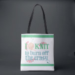 Knitting Funny Quote - I Sticka - Knitters-projekt Tygkasse<br><div class="desc">En söt typografi stil-totepåse för stickare som vet hur avslappnande deras farkoster kan vara. Det stickande talesättet lyder: "I sticka för att bränna av det galna" och är skrivet med stiliserad typografi i mjuka blå och grönt. Ordalydelsen är dekorerad med rosa hjärtformade löv, stickgarn och nål. Utformningen är fullständig med...</div>