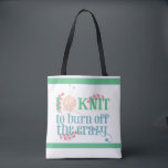 Knitting Funny Quote - I Sticka - Knitters-projekt Tygkasse<br><div class="desc">En söt typografi stil-totepåse för stickare som vet hur avslappnande deras farkoster kan vara. Det stickande talesättet lyder: "I sticka för att bränna av det galna" och är skrivet med stiliserad typografi i mjuka blå och grönt. Ordalydelsen är dekorerad med rosa hjärtformade löv, stickgarn och nål. Utformningen är fullständig med...</div>