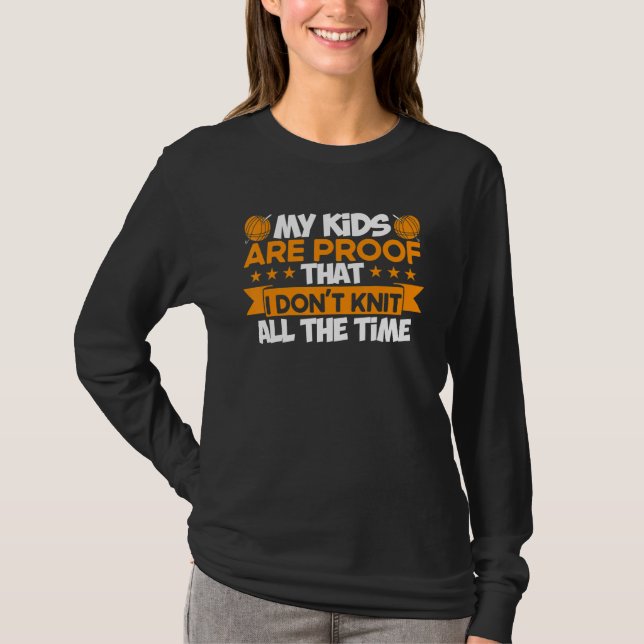 Knitting Knitter Jag Stickor inte hela tiden T Shirt (Framsida)