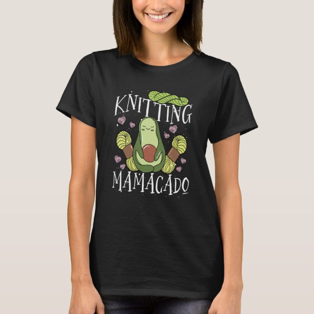 Knitting Mamacado Avocado Mom Crochet Yarn Mothers T Shirt (Framsida)