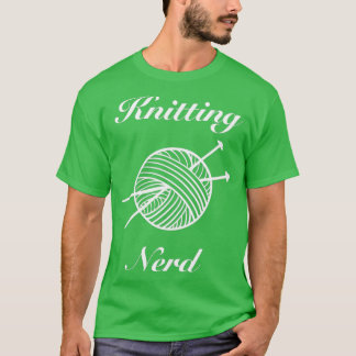 Knitting Nerd T Shirt
