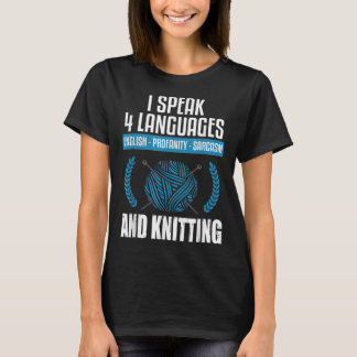 Knitting Sarkastic Knitting Say Funny Knitter T Shirt