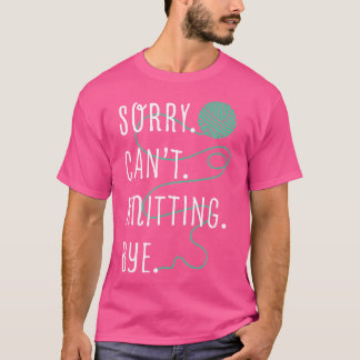 Knitting Yarn Craft Fiber Artist Sew Funny T Shirt