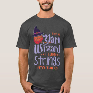 Knitting Yarn Wizard Quote Magician Knitter T Shirt