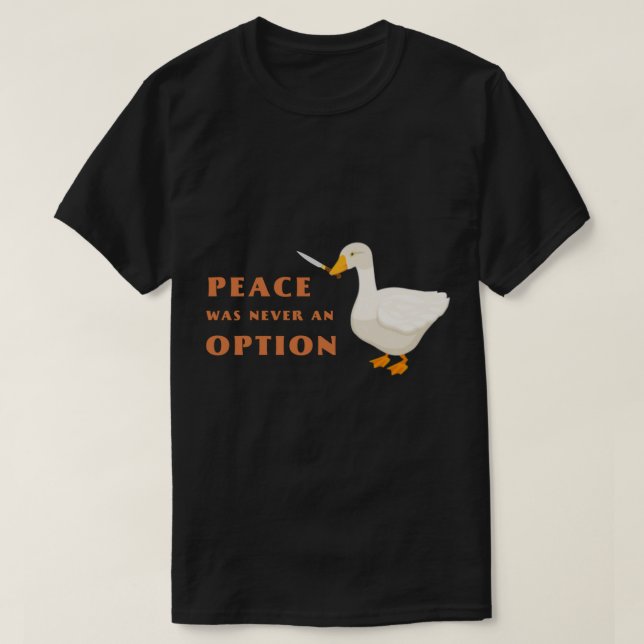 Knivar goose - fred var aldrig ett alternativ t shirt (Design framsida)