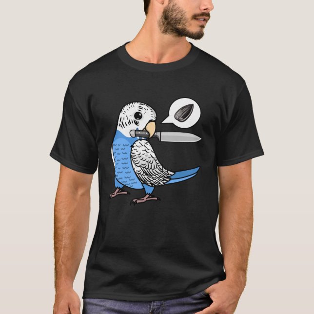 Knivar Parrot Wants Seeds I Blue Budgie Budgerigar T Shirt (Framsida)