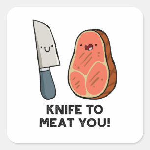 Knivar till Kött stoppar du Pun Sticker Fyrkantigt Klistermärke