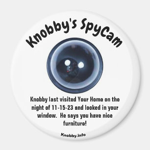 Knobbys senaste besök i ditt hem magnet