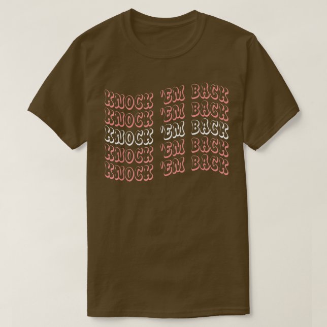 Knock Em Back Cute Wallen Funny Tee (Design framsida)