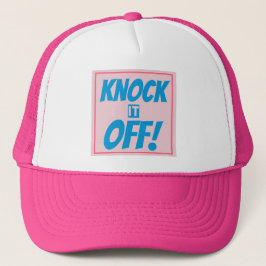 KNOCK IT OFF Trucker Hat  Keps