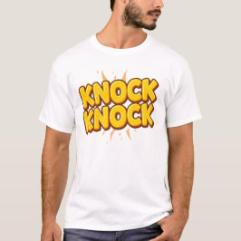 Knock knock t shirt
