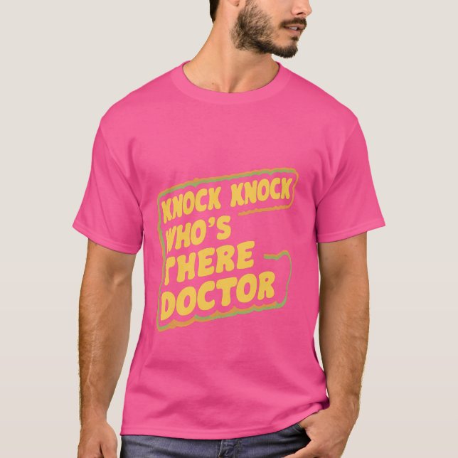 Knock vem som är där Doktor _— T Shirt (Framsida)