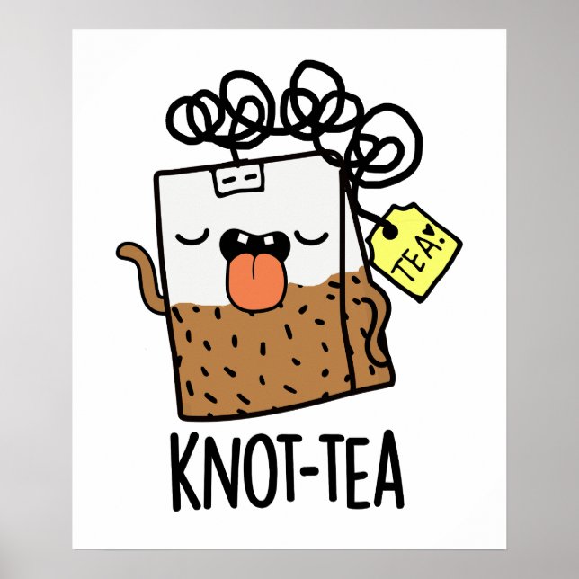 Knot-tea Funny Tea Pun  Poster (Framsidan)