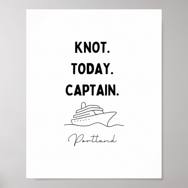 Knot Today Captain Cruise Outfit Portland Oregon  Poster (Framsidan)