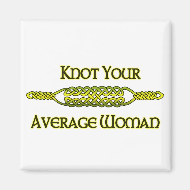 Knot Your Average Woman Magnet (Framsidan)