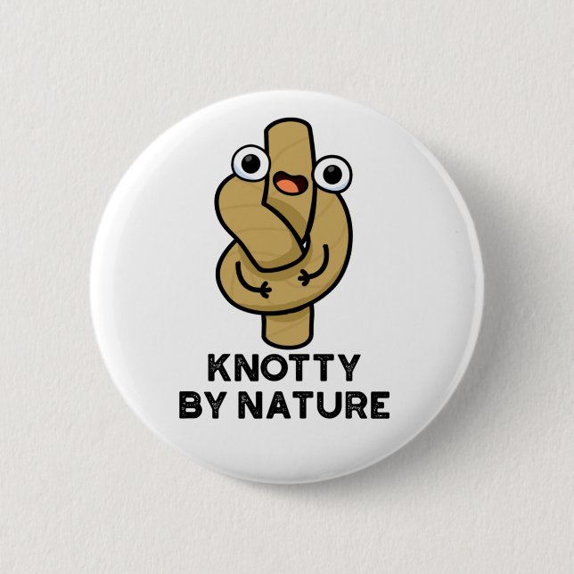 Knotty by Nature Funny Knot Pun Knapp (Framsida)