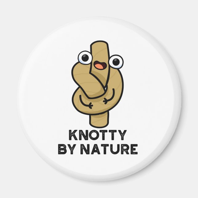 Knotty by Nature Funny Knot Pun Magnet (Framsidan)
