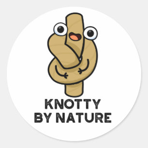 Knotty by Nature Funny Knot Pun Runt Klistermärke