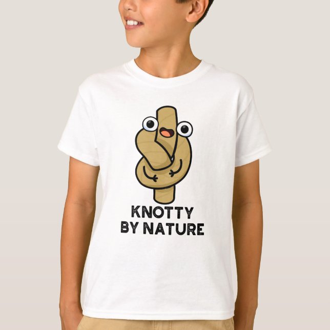 Knotty by Nature Funny Knot Pun T Shirt (Framsida)