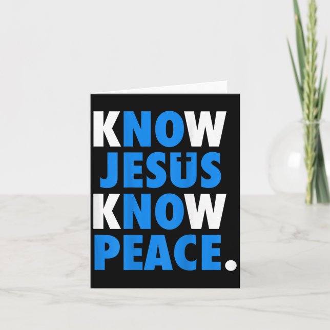 Know Jesus känner till fred nr Jesus No Peace Chri Kort (Framsida)