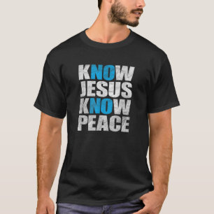 Know Jesus känner till fred nr Jesus No Peace T Sh Shirt