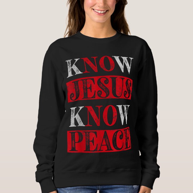 Know Jesus Know Peace Christian aware Religiou T Shirt (Framsida)