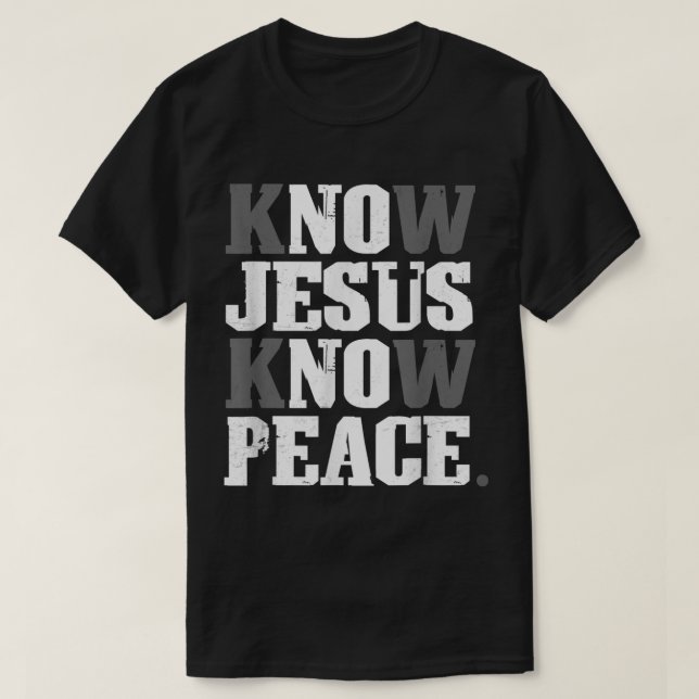 Know Jesus Know Peace Christian Cross Faith Religi T Shirt (Design framsida)