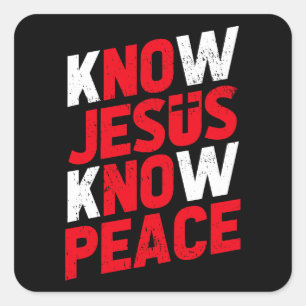 Know Jesus Know Peace Christian Fyrkantigt Klistermärke