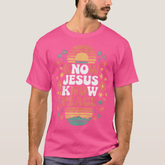Know Jesus Know Peace Christian God Faith Manar Wo T Shirt