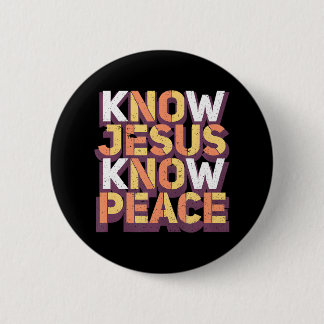 Know Jesus Know Peace Christian Religiösa Knapp