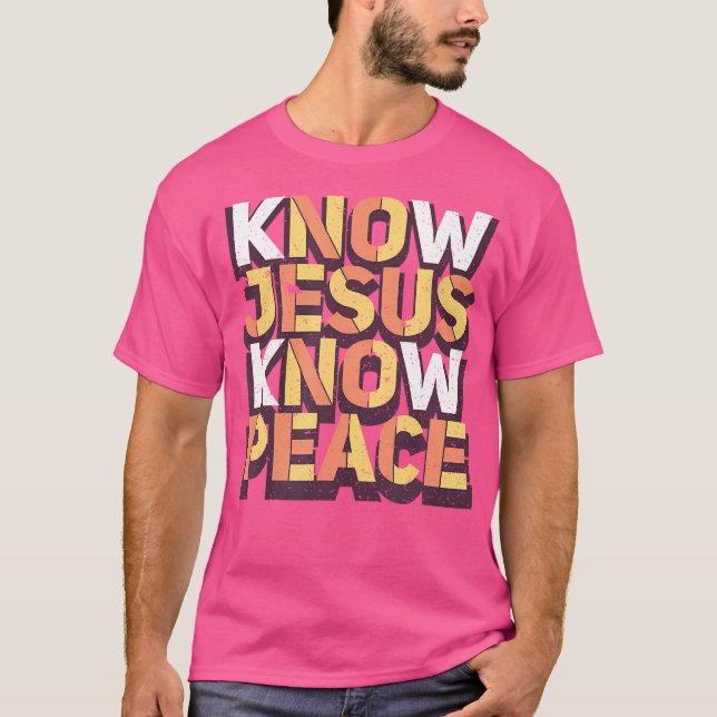 Know Jesus Know Peace Christian Religiösa Matching T Shirt (Framsida)