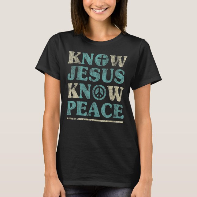 Know Jesus Know Peace Christian T Shirt (Framsida)