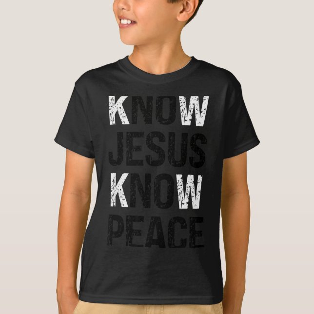 Know Jesus Know Peace Christian Vibes  T Shirt (Framsida)