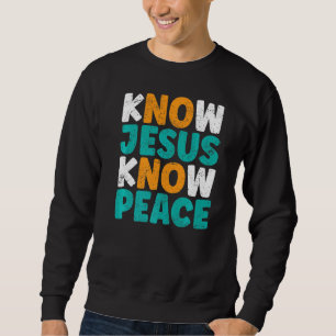 Know Jesus Know Peace Religiösa Lång Ärmad Tröja