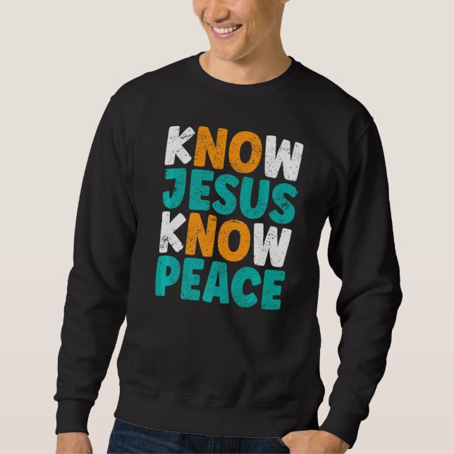 Know Jesus Know Peace Religiösa Lång Ärmad Tröja (Framsida)