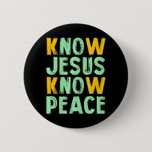 Know Jesus vet att fred känner Gud Knapp