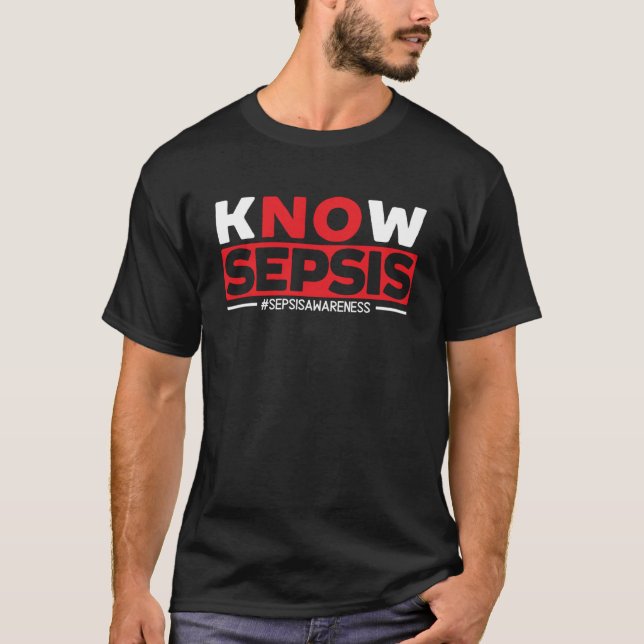 Know Sepsis Sepsis Warrior Sepsis Awareness T Shirt (Framsida)