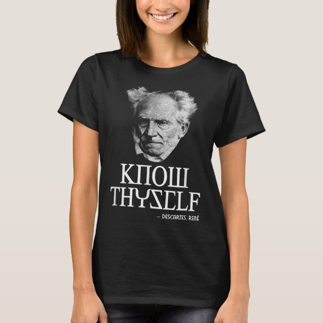 Know Thyself Socrates Descartes Schopenhauer Philo T Shirt (Framsida)