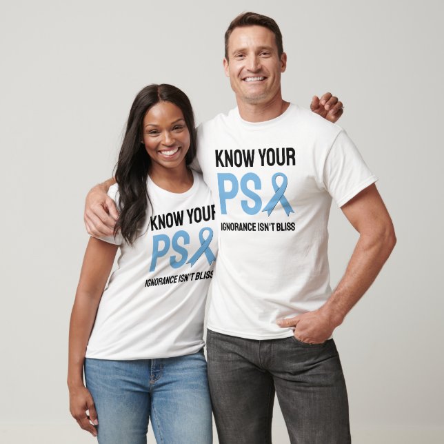 KNOW YOUR PSA Prostate Cancer Awareness T Shirt (Unisex)