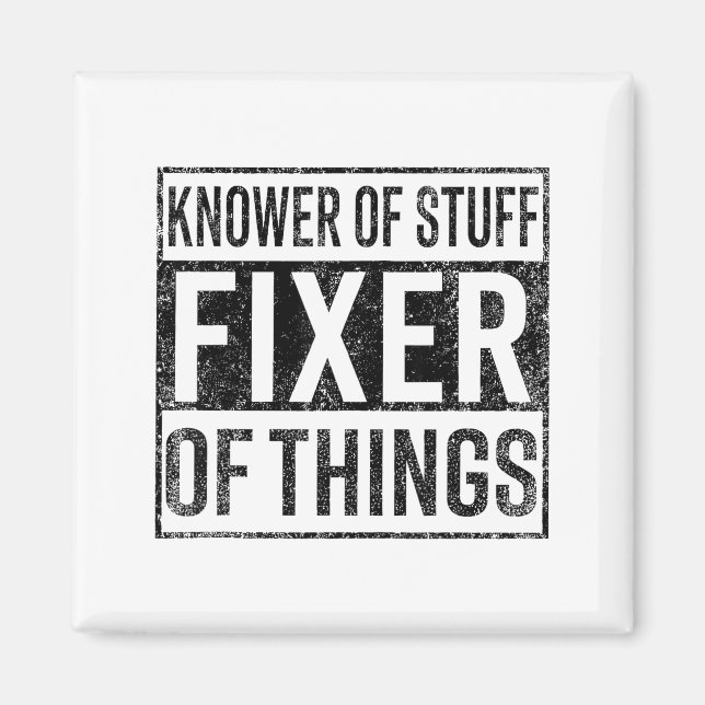 Knower Of Stuff Fixer Of Things Handyman Dad Fathe Magnet (Framsidan)